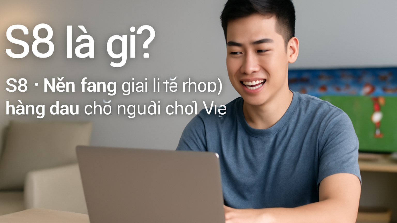 S8 – Nền tảng giải trí thể thao hàng đầu cho người chơi Việt